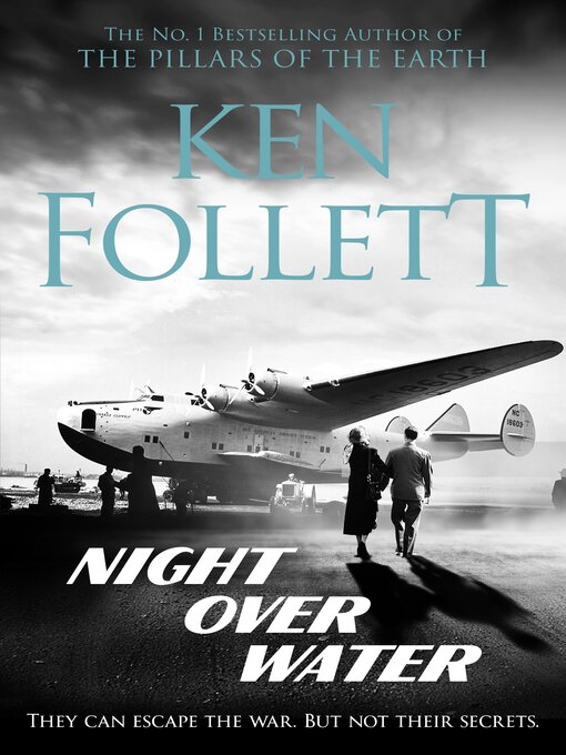 Title details for Night Over Water by Ken Follett - Available